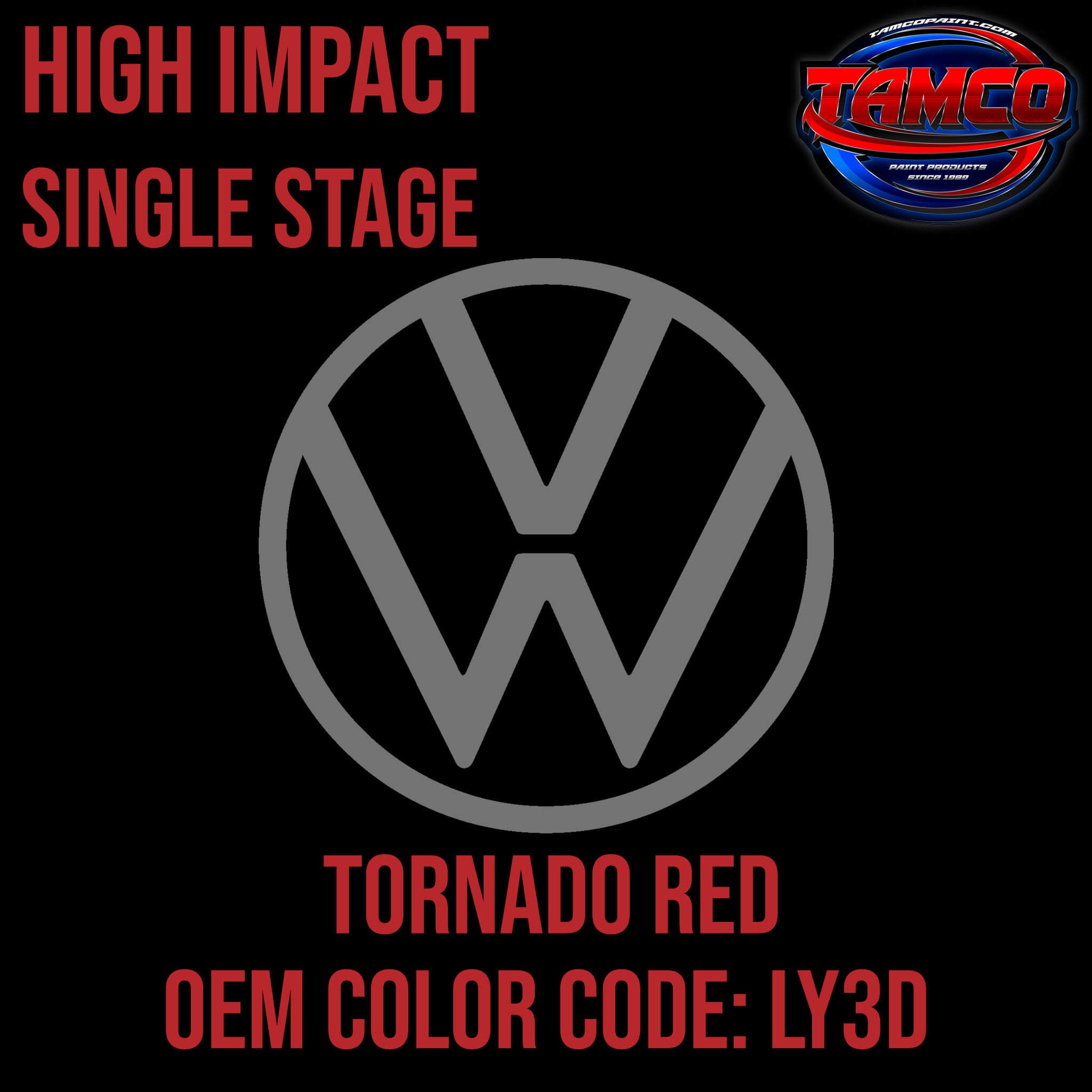 Tamco Paint Volkswagen Tornado Red Code LY3D / G2 OEM High Impact Single Stage