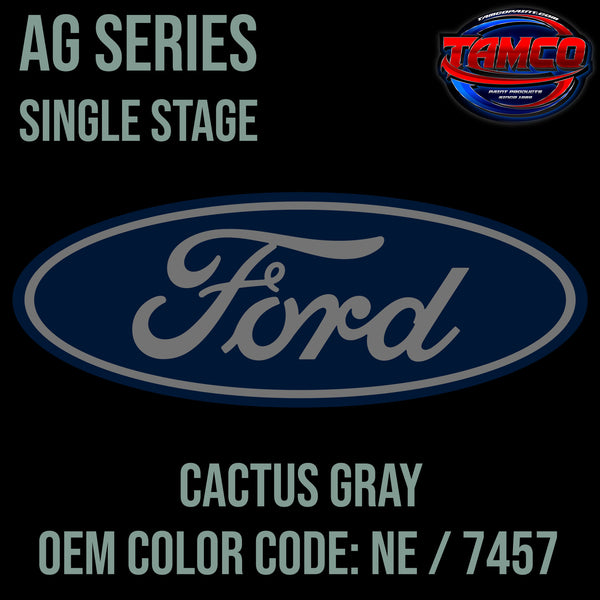 Ford Cactus Gray | NE / 7457 | 2021-2022 | OEM AG Series Single Stage