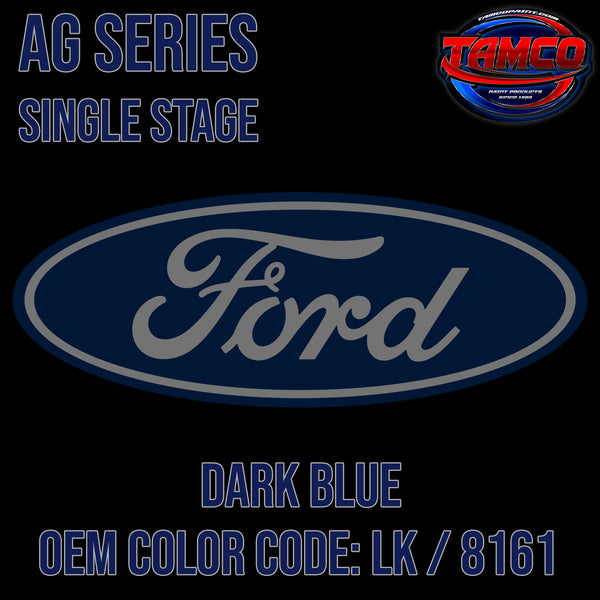 Ford Dark Blue | LK / 8161 | 1971;1988-2022 | OEM AG Series Single Stage