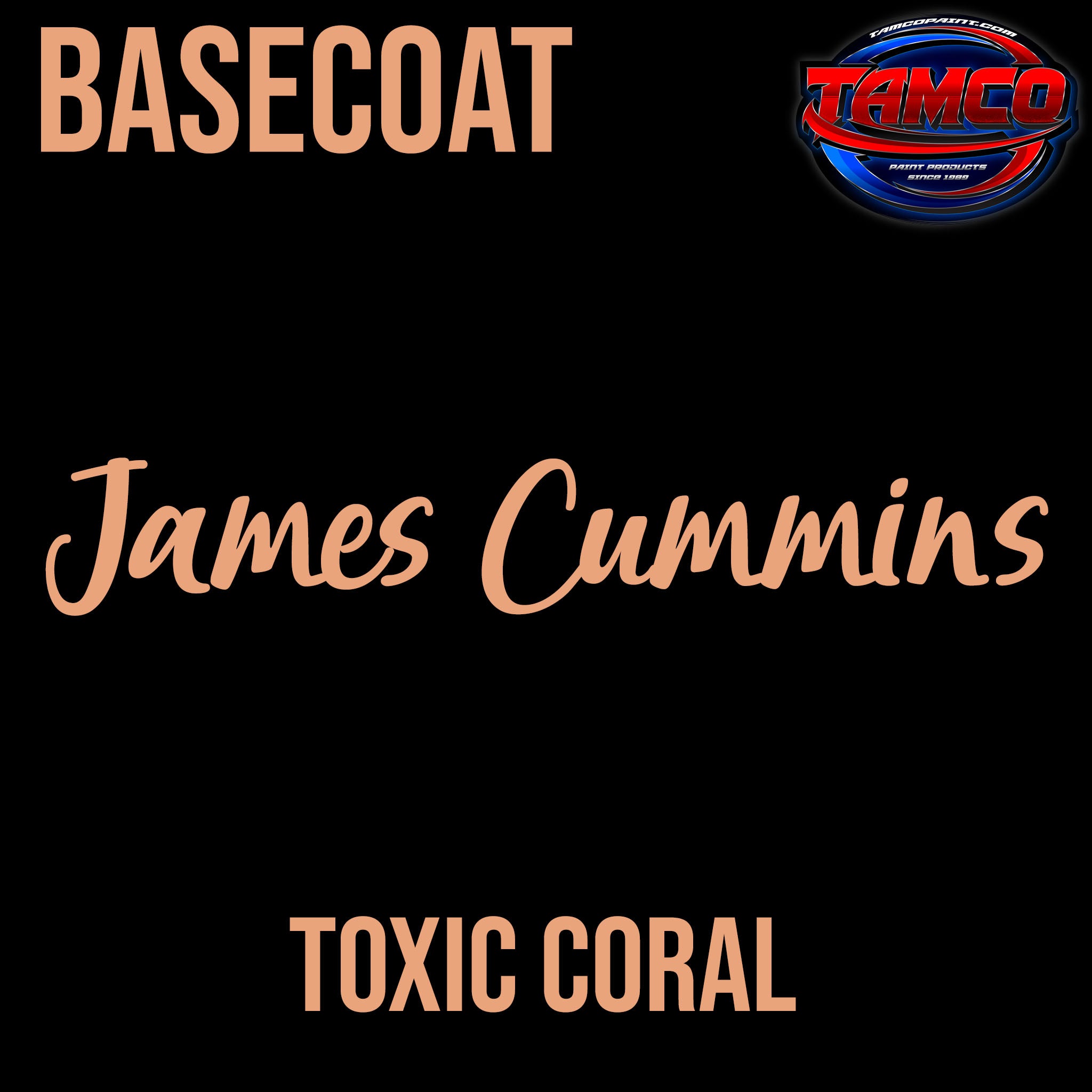 James Cummins | Toxic Coral | Customer Color Basecoat