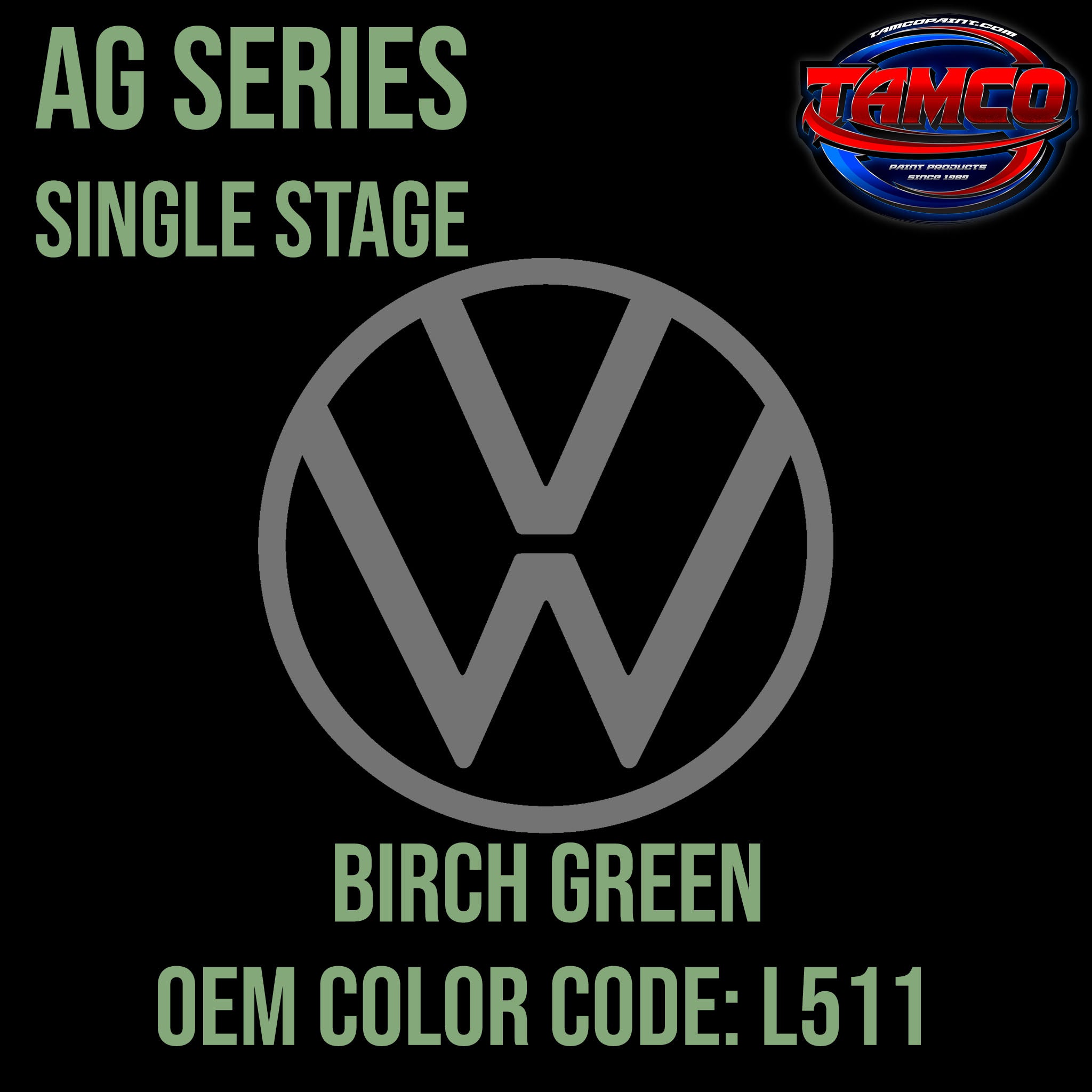 Tamco Paint Volkswagen Birch Green Code L511 OEM AG Series Single Stage