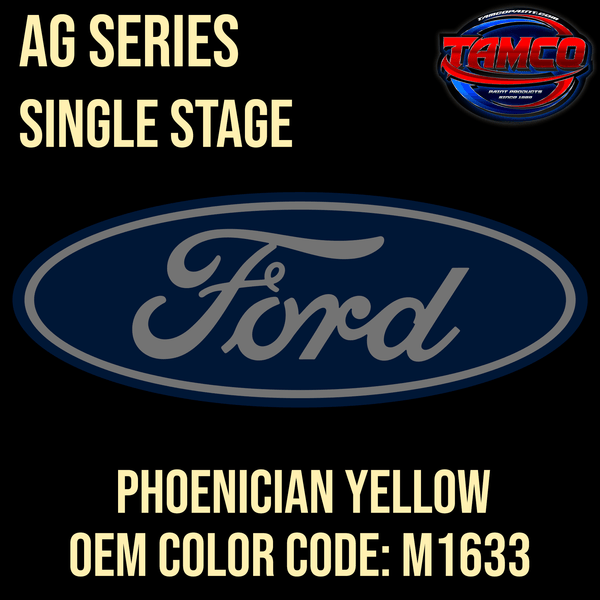 Tamco Paint Ford Phoenician Yellow  Code M1633 OEM AG Series Single Stage