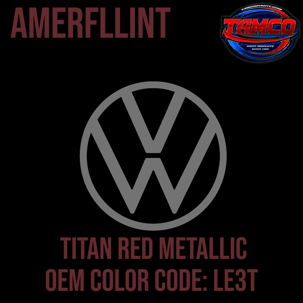Tamco Paint Volkswagen Titan Red Metallic Code LE3T OEM Amerflint II Series Single Stage