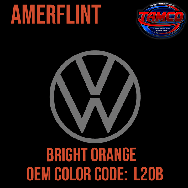 Tamco Paint Volkswagen Bright Orange  Code L20B OEM Amerflint II Series Single Stage