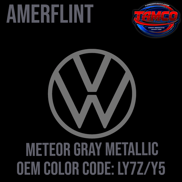 Tamco Paint Volkswagen Meteor Gray Metallic  Code  LY7Z/Y5  OEM  Amerflint II Series Single Stage