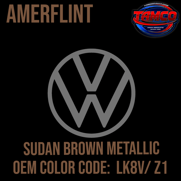 Tamco Paint Volkswagen Sudan Brown Metallic  Code LK8V/ Z1  OEM Amerflint II Series Single Stage