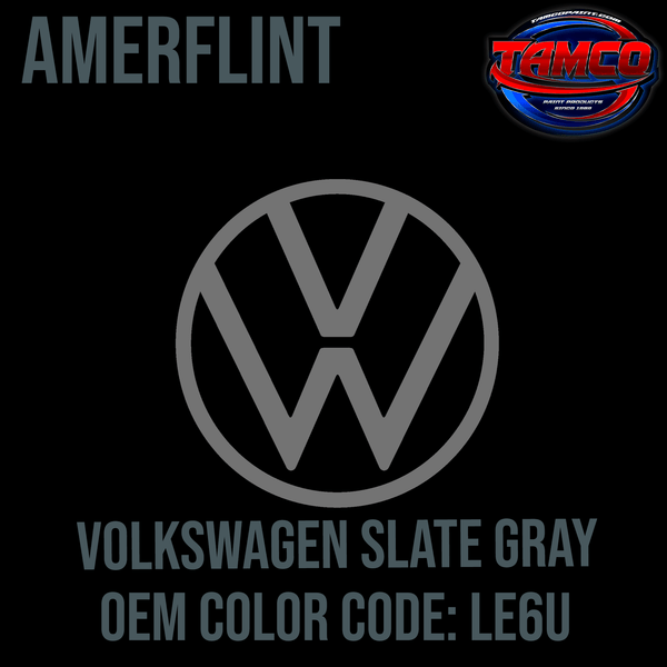 Tamco Paint Volkswagen Slate Gray | Code LE6U OEM Amerflint II Series Single Stage