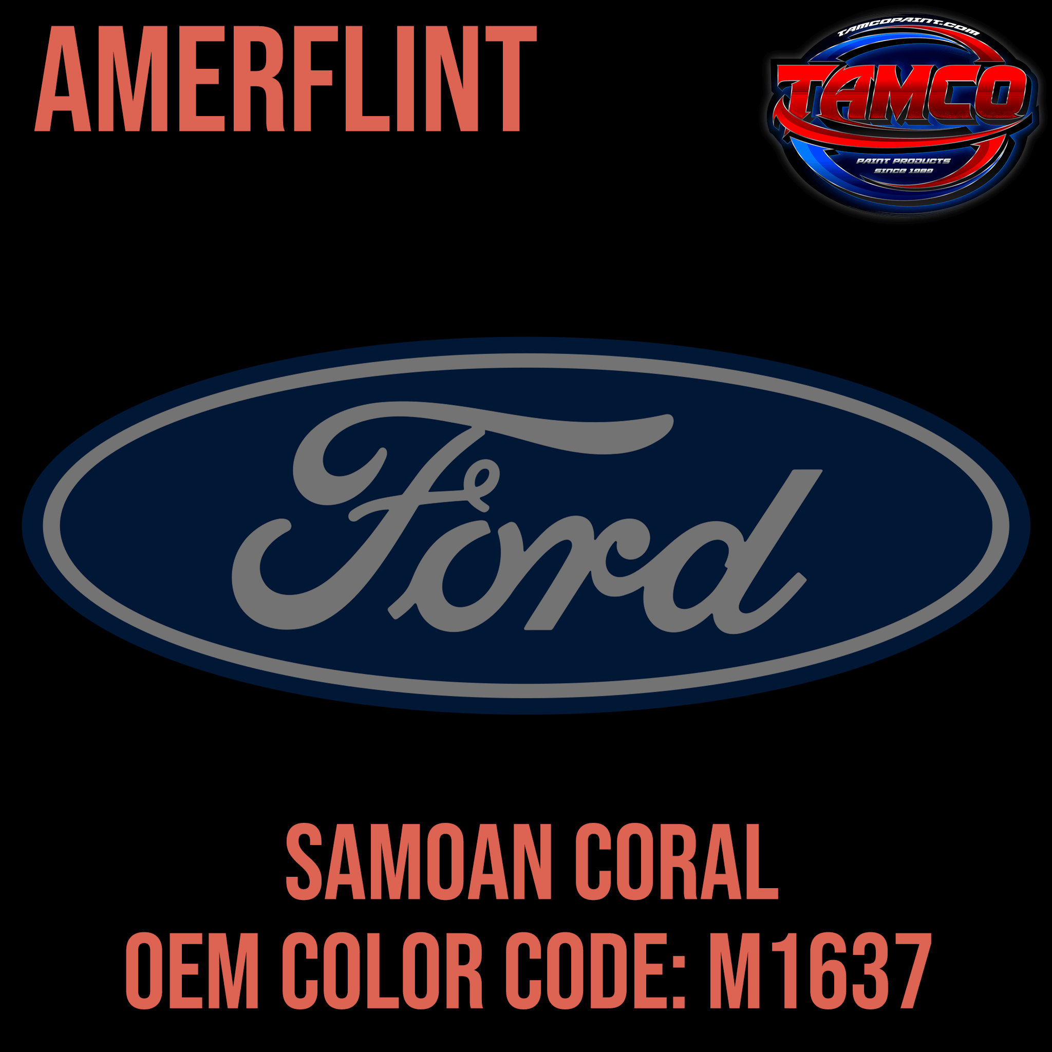 Tamco Paint Ford Samoan Coral Code M1637 OEM Amerflint II Series Single Stage