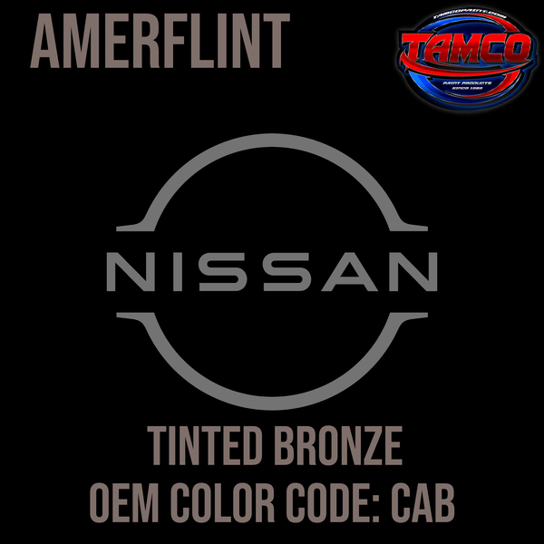 Tamco Paint Nissan Tinted Bronze  Code CAB  OEM Amerflint II Series Single Stage