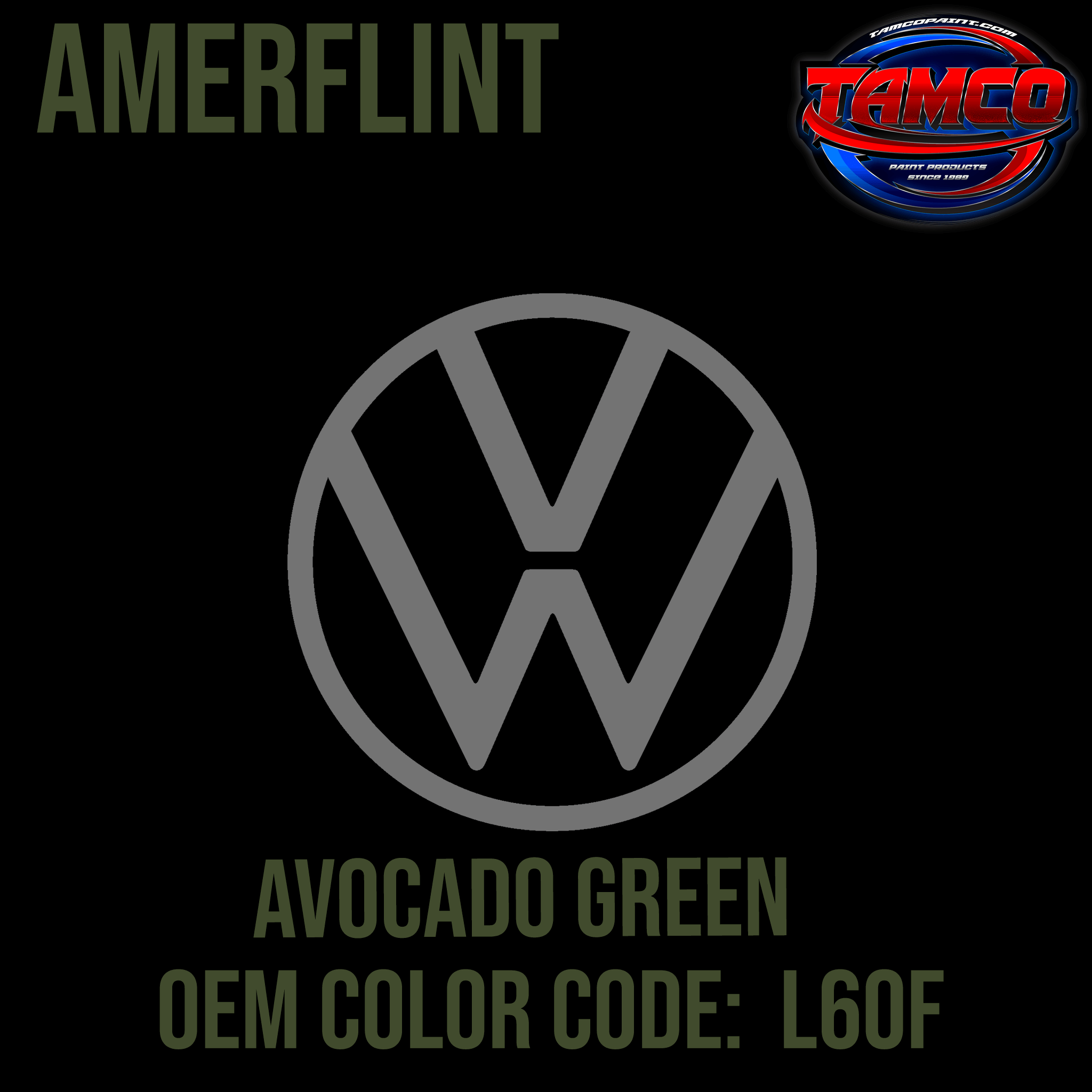 Tamco Paint Volkswagen Avocado Green  Code L60F  OEM Amerflint II Series Single Stage