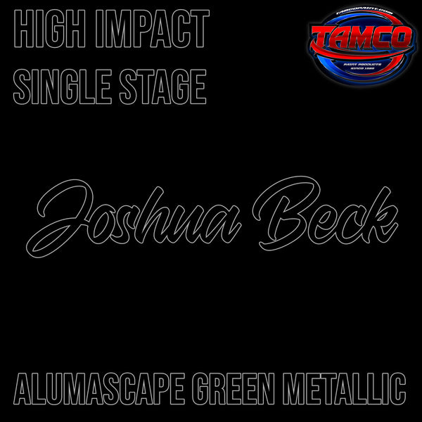 Joshua Beck | Alumascape Green Metallic | OEM High Impact Series Single Stage