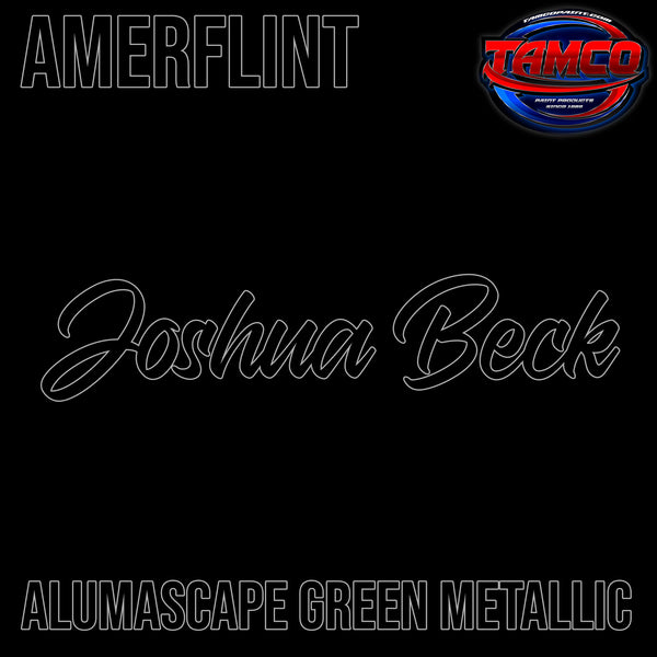 Joshua Beck | Alumascape Green Metallic | OEM Amerflint II Series Single Stage