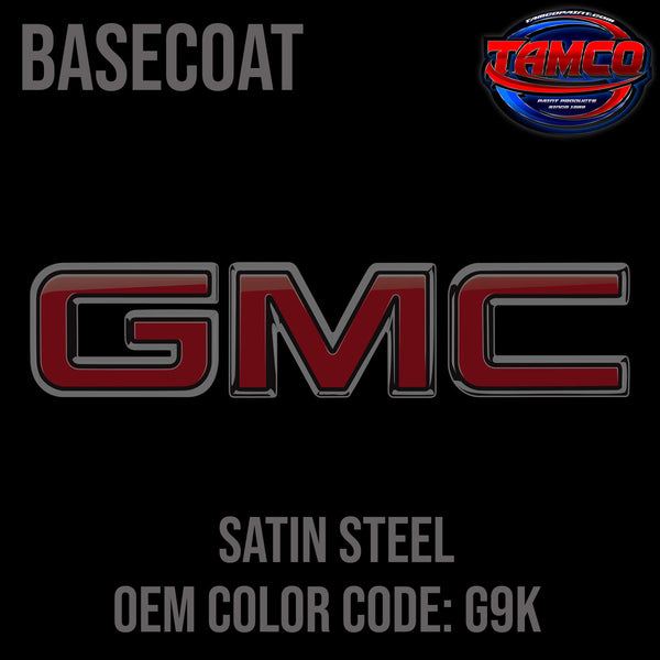 GMC Satin Steel | G9K |  2018-2023 | OEM Basecoat