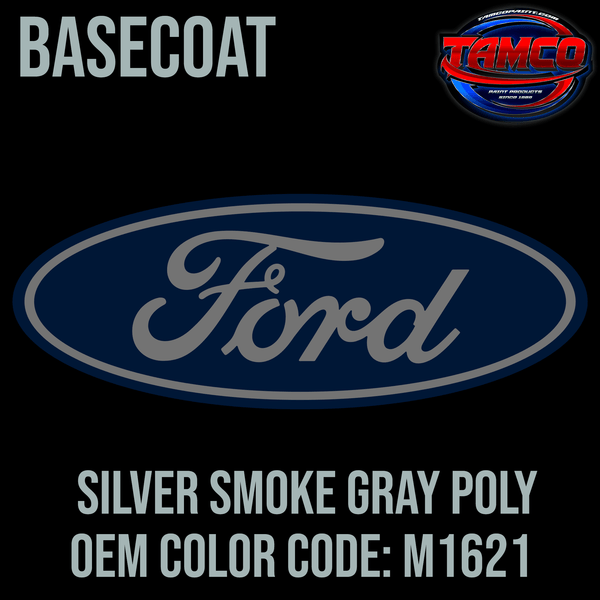 Tamco Paint Ford Silver Smoke Gray Poly  Code M1621  OEM Basecoat