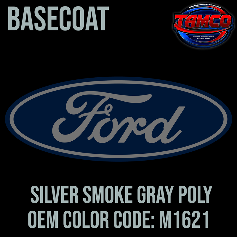 Tamco Paint Ford Silver Smoke Gray Poly  Code M1621  OEM Basecoat