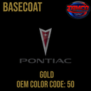 Tamco Paint Pontiac Gold Code 50  OEM Basecoat