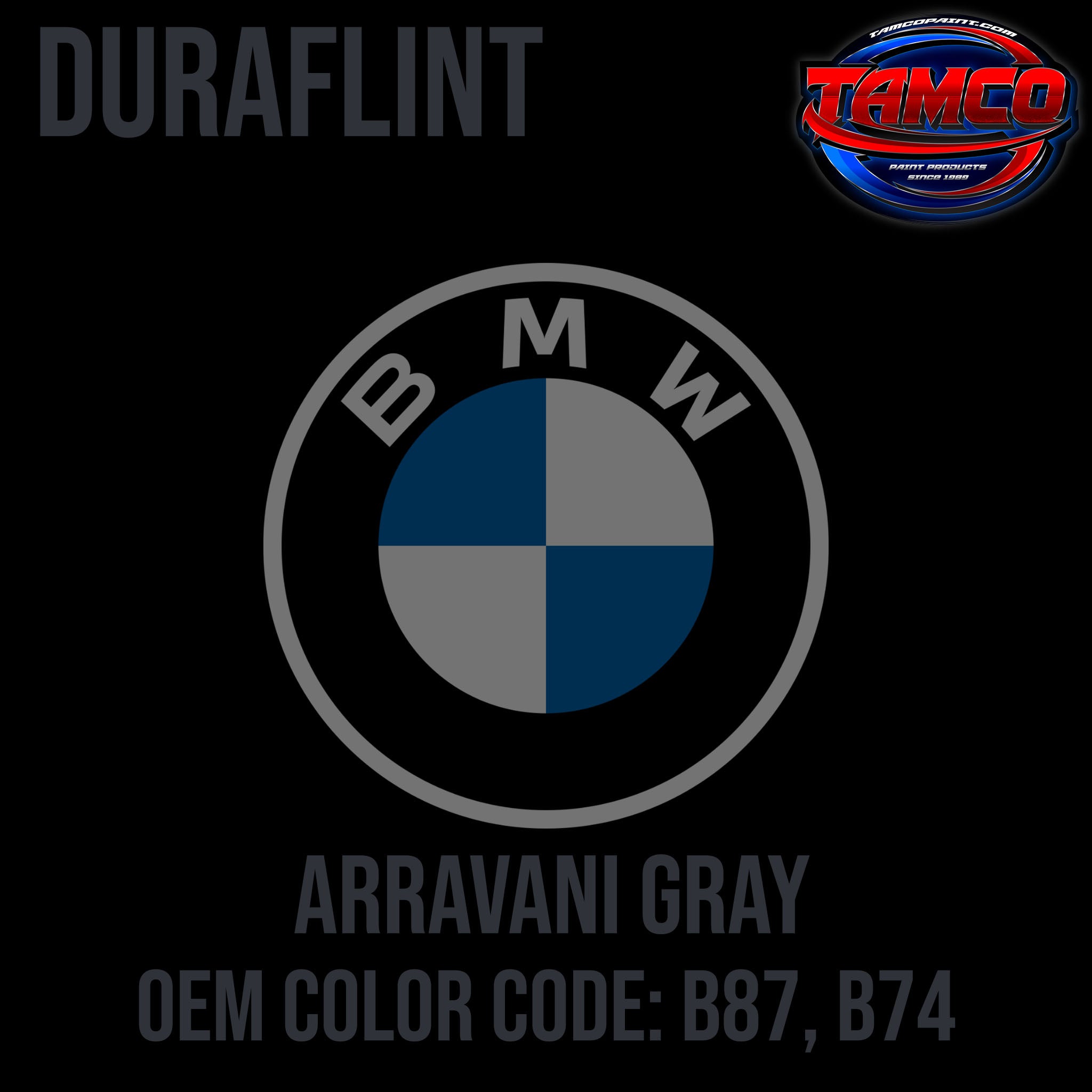 BMW Arravani Gray Code B87, B74 OEM Duraflint