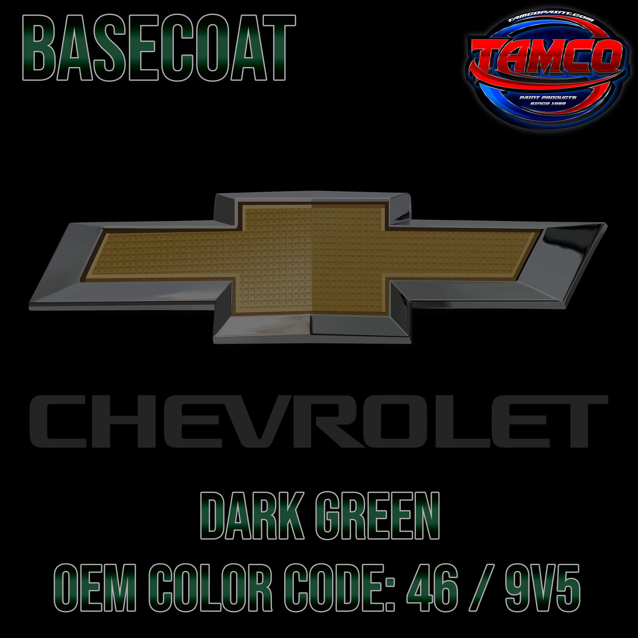 Chevrolet Dark Green Code 46 / 9V5  OEM Basecoat