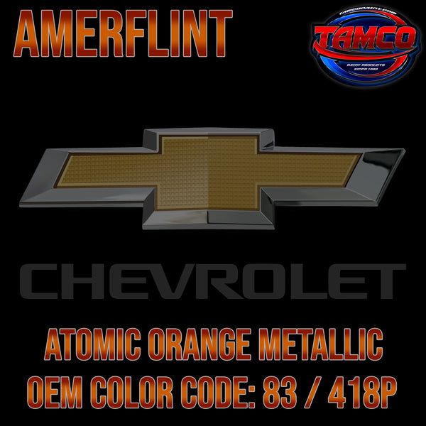 Chevrolet Atomic Orange Metallic | 83 / 418P | 2007-2009 | OEM Amerflint II Series Single Stage