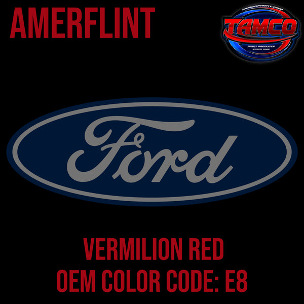 Ford Vermilion Red | E8 | 1993-1999 | OEM Amerflint II Series Single Stage