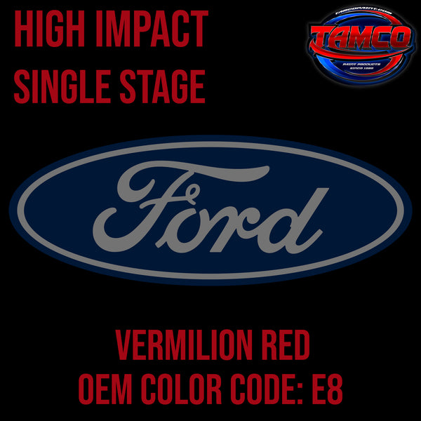 Ford Vermilion Red | E8 | 1993-1999 | OEM High Impact Series Single Stage