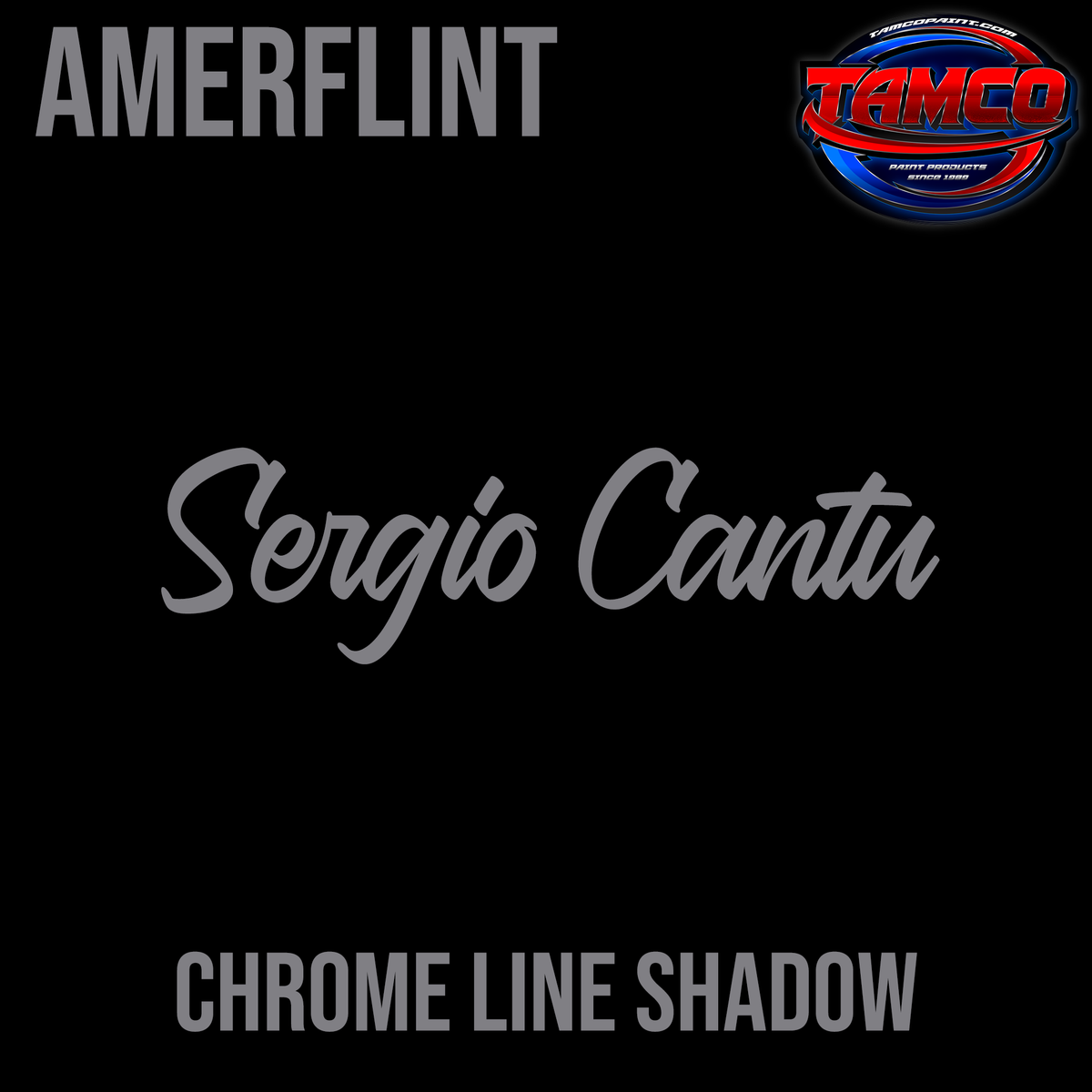Tamco Paint Chrome Line Shadow Amerflint II Single Stage
