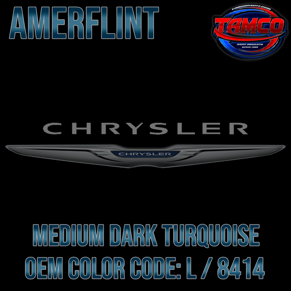 Tamco Paint Chrysler Medium Dark Turquoise OEM Color Code: L / 8414 Amerflint