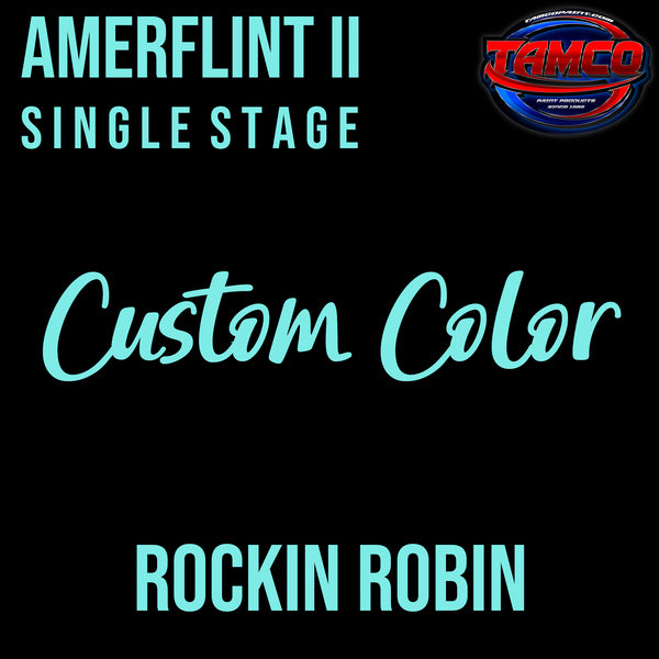 Custom Color Rockin Robin | OEM Amerflint II Series Single Stage