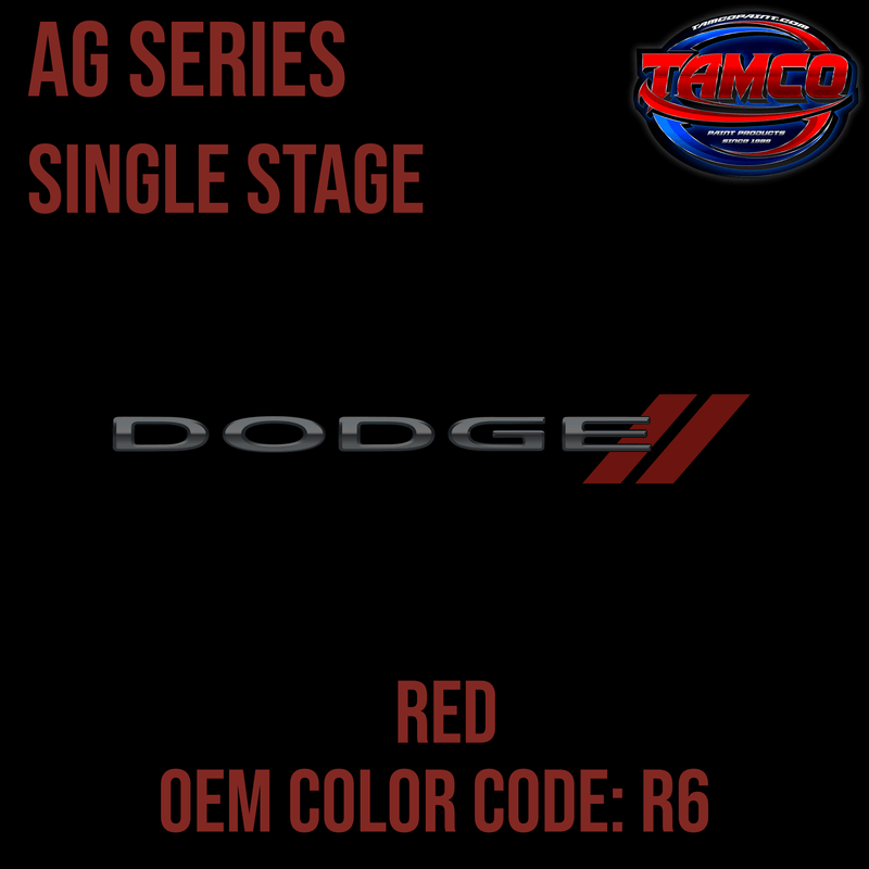 Tamco Paint Dodge Red Code R6 OEM AG Series Single Stage