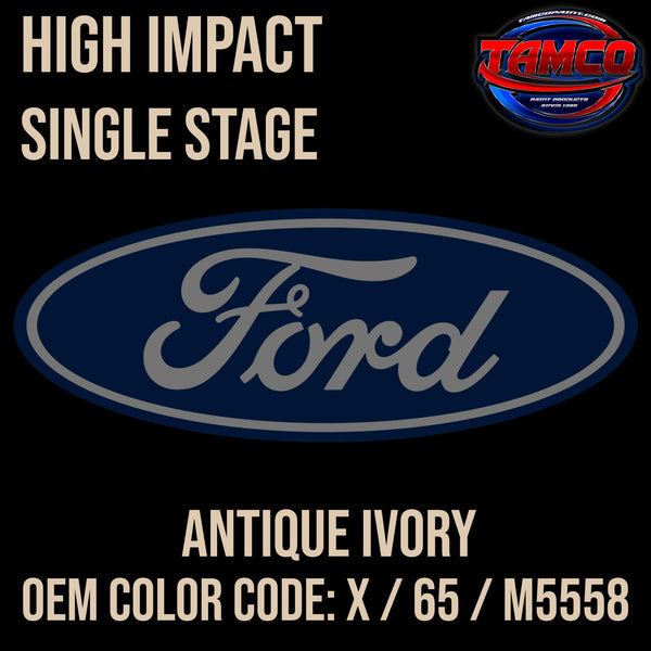 Tamco Paint Ford Antique Ivory OEM COLOR CODE: X / 65 / M5558 High Impact