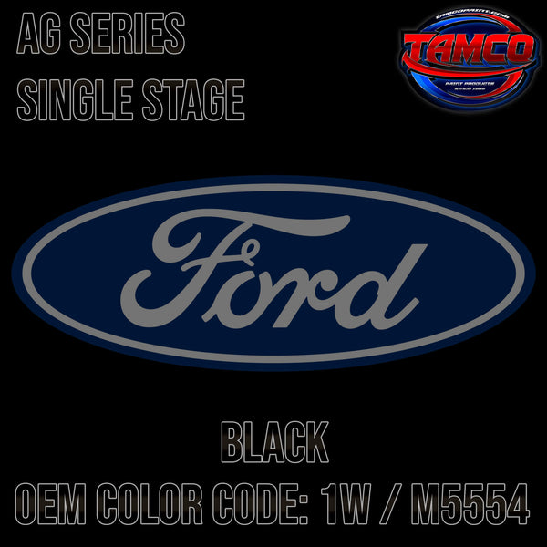 Tamco Paint Ford Black OEM Color Code: 1W / M5554 AG Series Single Stage