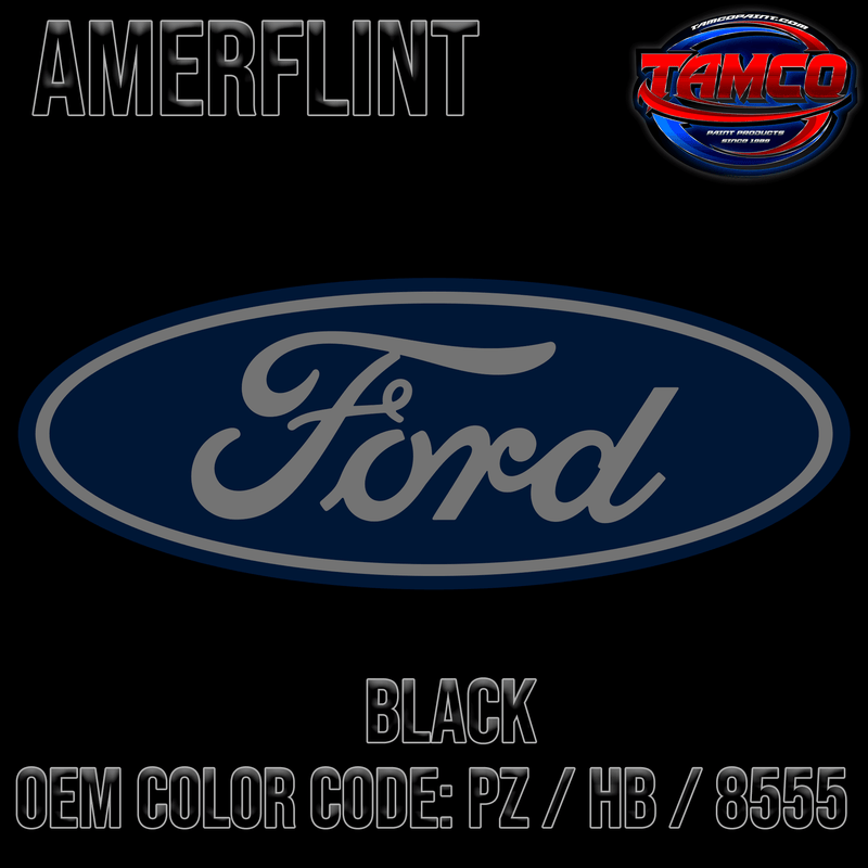 Tamco Paint Ford Black OEM Color Code: PZ / HB / 8555 Amerflint