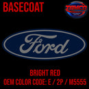 Tamco Paint Ford Bright Red OEM COLOR CODE: E / 2P / M5555 - Basecoat