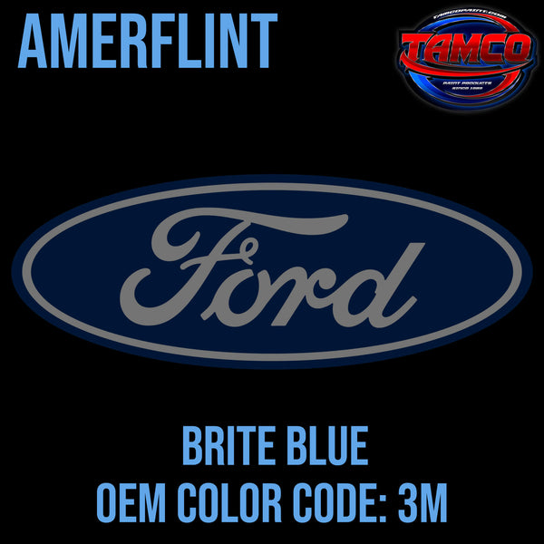 Tamco Paint Ford Brite Blue OEM COLOR CODE: 3M Amerflint II Series Single Stage