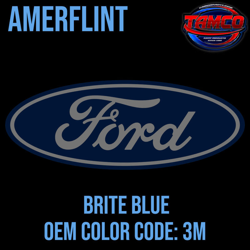 Tamco Paint Ford Brite Blue OEM COLOR CODE: 3M Amerflint II Series Single Stage