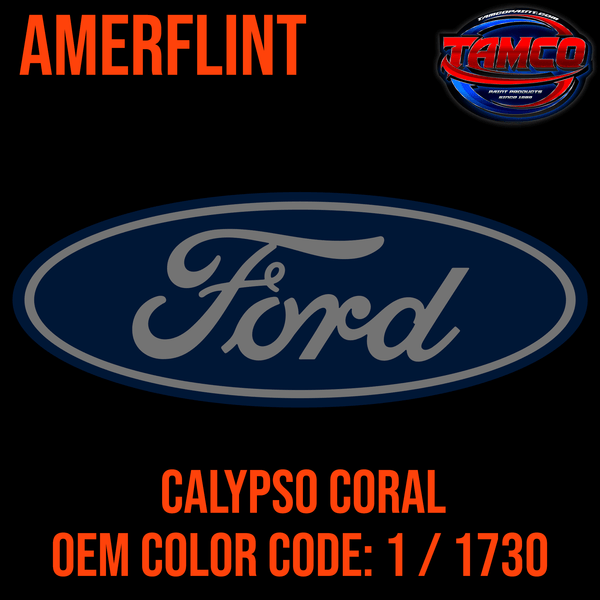 Tamco Paint Ford Calypso Coral Amerflint II Single Stage