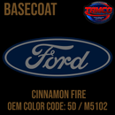 Tamco Paint OEM Ford Cinnamon Fire Color Code: 5D / M5102 Basecoat