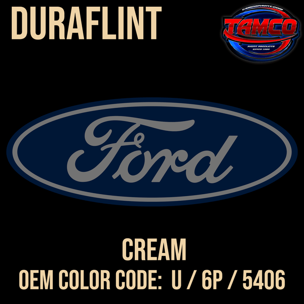 Tamco Paint Ford Cream OEM Color Code: U / 6P / 5406 Duraflint