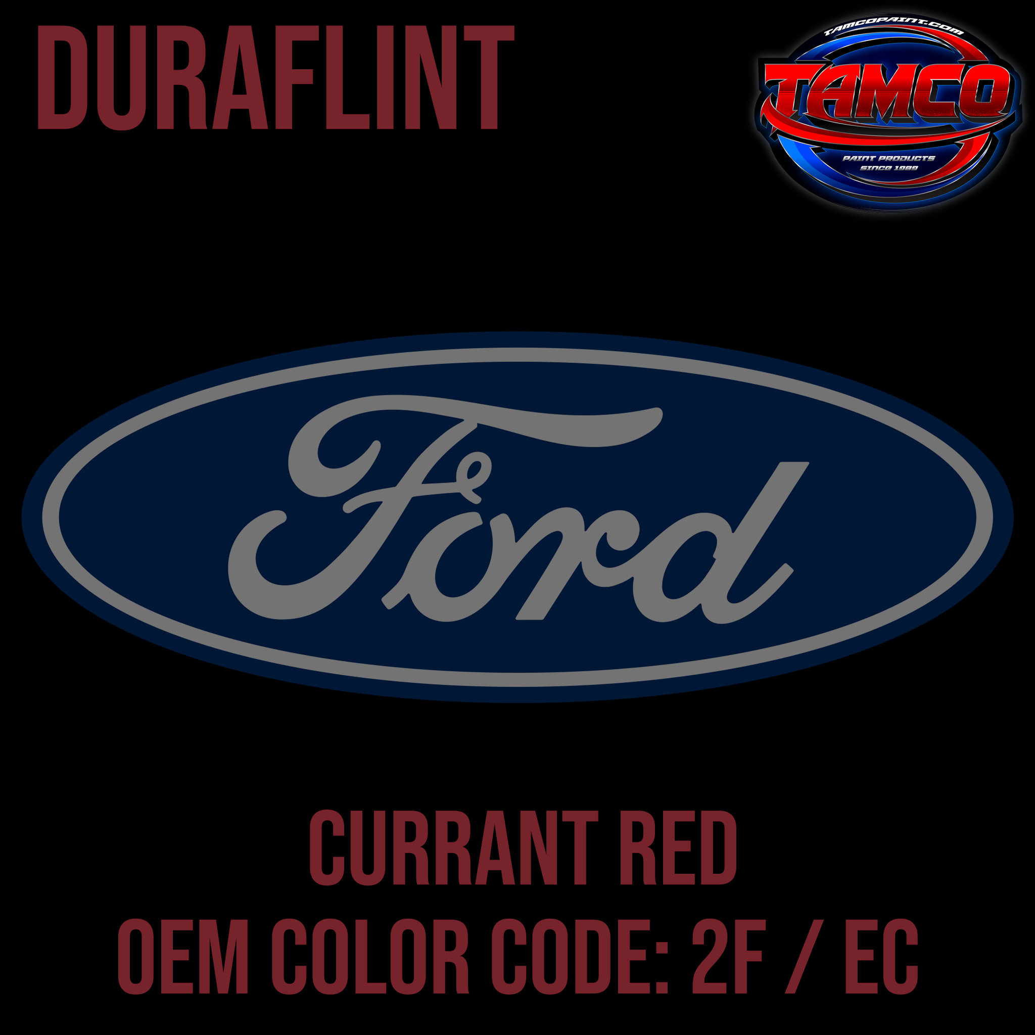 Ford Currant Red | 2F / EC | 1989-1997 | OEM DuraFlint Series Single Stage