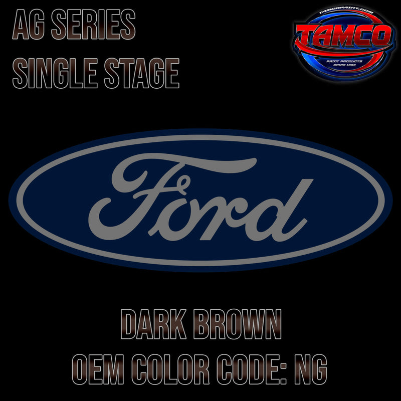 Tamco Paint Ford Dark Brown OEM COLORCODE: NG AG Series Single Stage