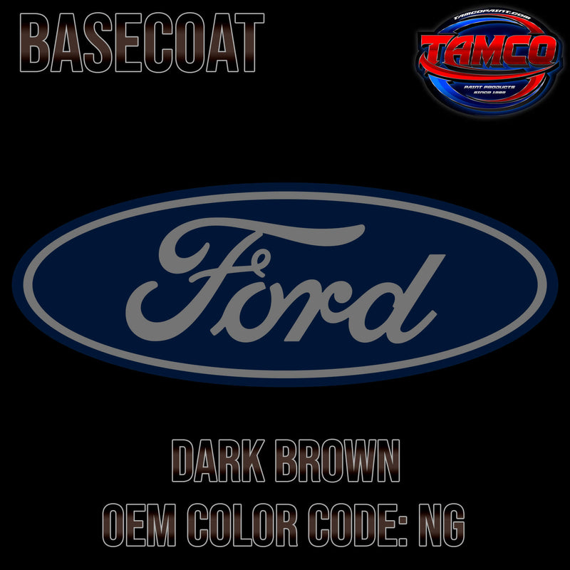 Tamco Paint Ford Dark Brown OEM COLORCODE: NG Basecoat