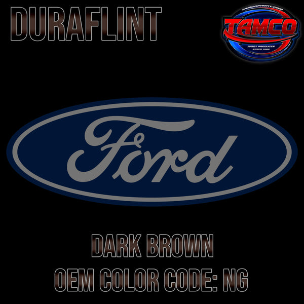 Tamco Paint Ford Dark Brown OEM COLORCODE: NG Duraflint