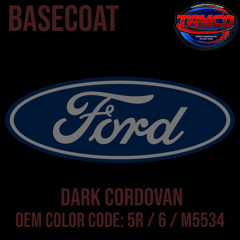 Tamco Paint Ford Dark Cordovan OEM Color Code: 5R / 6 / M5534 Basecoat