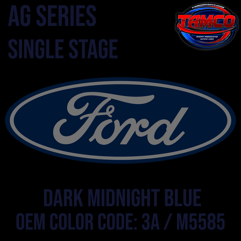 Tamco Paint Ford Dark Midnight Blue OEM Color Code: 3A / M5585 AG SS