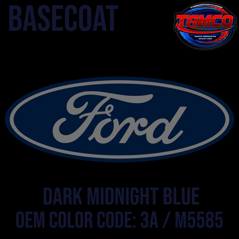 Tamco Paint Ford Dark Midnight Blue OEM Color Code: 3A / M5585 Basecoat