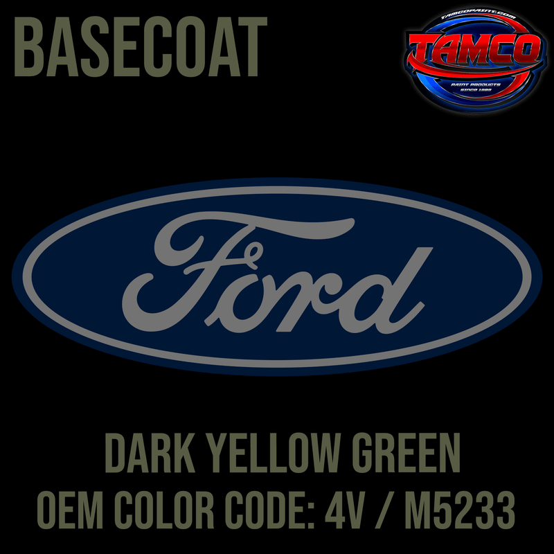 Tamco Paint Ford Dark Yellow Green OEM Color Code: 4V / M5233 Basecoat