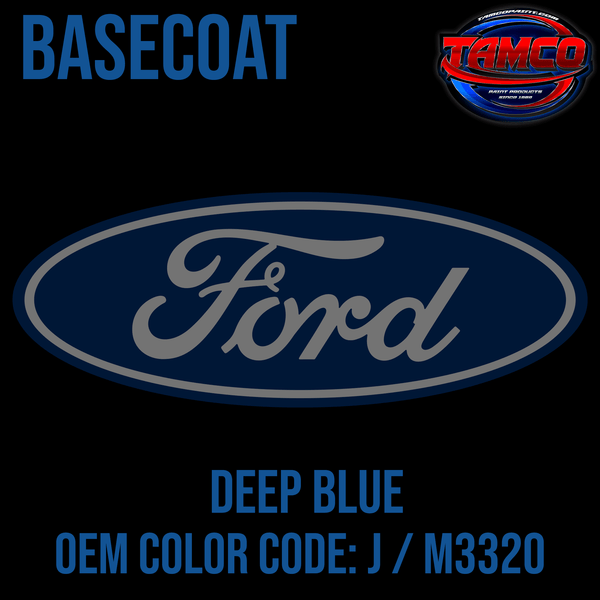 Tamco Paint OEM Ford Deep Blue Color Code: J / M3320 Basecoat