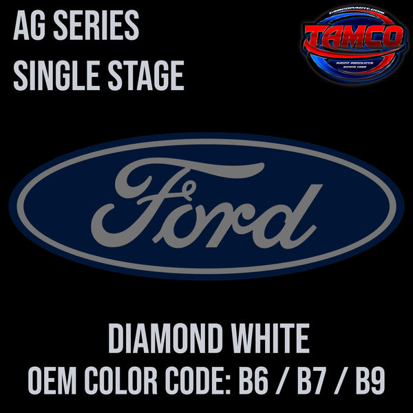 Tamco Paint Ford Diamond White OEM COLOR CODE: B6 / B7 / B9 AG Series Single Stage