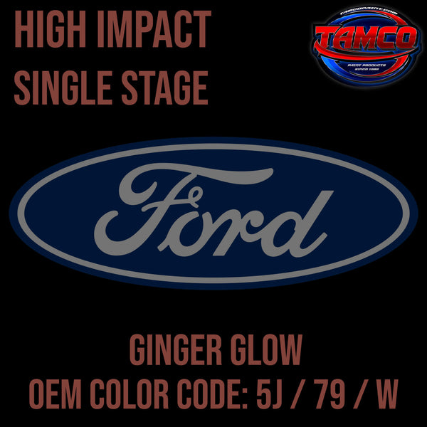 Tamco Paint Ford Ginger Glow OEM COLOR CODE: 5J / 79 / W High Impact Single Stage