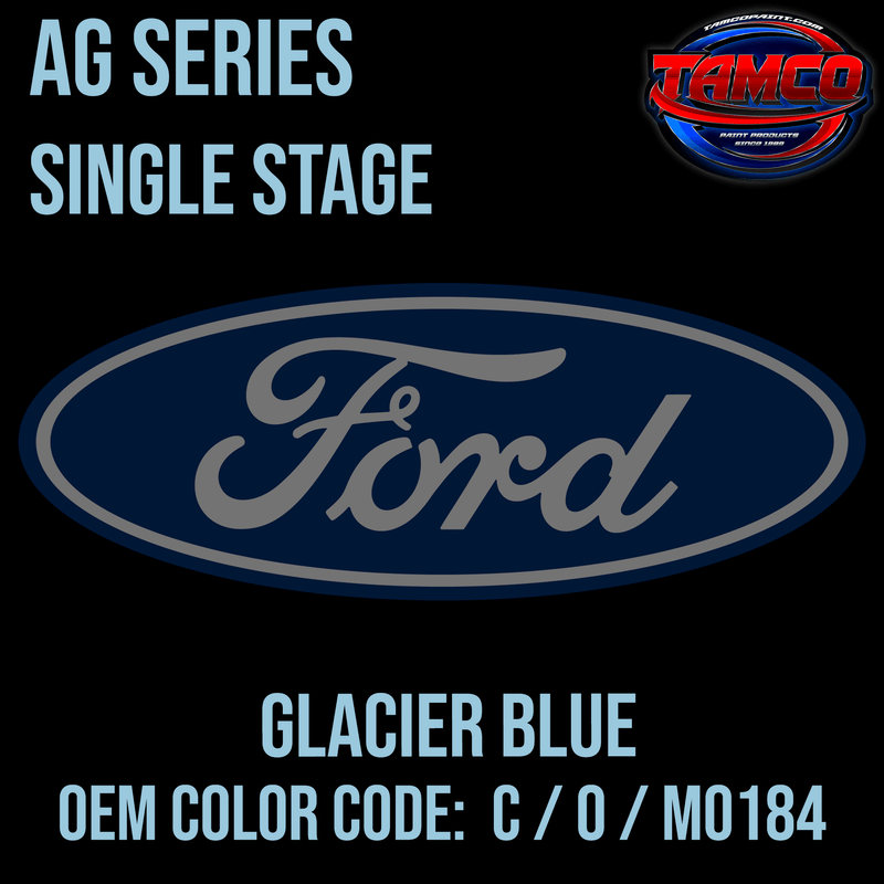 Tamco Paint Ford Glacier Blue OEM Color Code: C / O / M0184 AG SS
